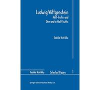 Ludwig Wittgenstein: Half-Truths and One-and-a-Half-Truths: 1 (Jaakko Hintikka Selected Papers, 1)