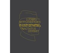 Ludwig Wittgenstein's Tractatus Odyssey: The Great War and the Writing of the Tractatus-Logico-Philosophicus
