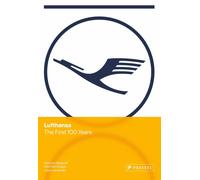 Lufthansa : The First 100 Years