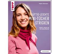 Luftig-leichte Mini-Tücher stricken (kreativ.kompakt.): Einfach, schnell und mit wenig Material
