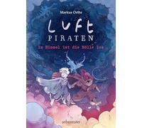 Luftpiraten - Im Himmel ist die Hölle los (Luftpiraten, Bd. 2)