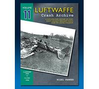 Luftwaffe Crash Archive Volume 11