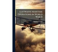 Luftwaffe Maritime Operations in World War II