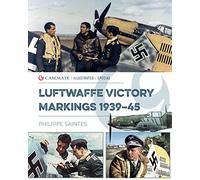 Luftwaffe Victory Markings 1939-45 (Casemate Illustrated Special)