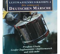 Luftwaffenmusikkorps 4 - Die Schönsten Deutschen Märsch