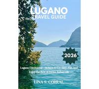 Lugano travel guide 2026