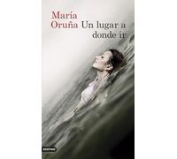 lugar a donde ir by María Oruña (Hardcover)