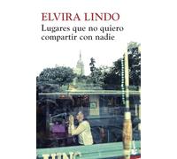 Lugares que no quiero compartir con nadie (Novela)