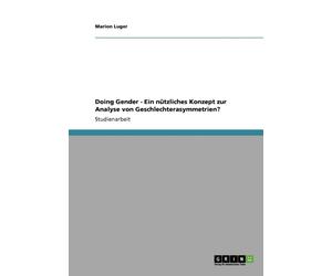Luger - Doing Gender - Ein ntzliches Konzept zur Analyse von Geschlec - X555z