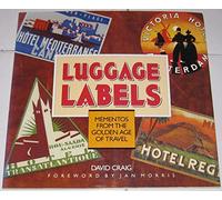 Luggage Labels: Momentos from the Golden Age of Travel