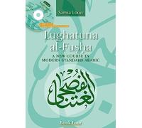 Lughatuna al-Fusha: Book Four: A New Course in Modern Standard Arabic