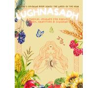 LUGHNASADH: A Magical Journey for Harvest Magic, Gratitude & Sunshine (Witch's Coloring Book Series: The Wheel of the Year)