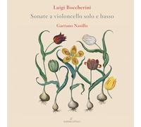 Nasillo - Luigi Boccherini: Sonate A Violoncello Solo E Basso