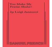 Luigi Jannuzzi You Make My Frame Shake Paperback Book Luigi Jannuzzi Multicolor