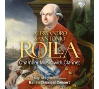 Luigi Magistrelli/Italian Classical Consort - Alessandro & Antonio Rolla: Chamber Music with Clarinet