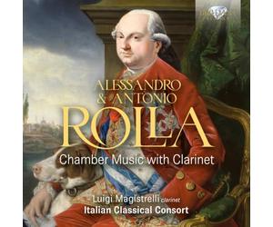 Luigi Magistrelli/Italian Classical Consort - Alessandro & Antonio Rolla: Chamber Music with Clarinet