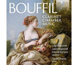 Luigi Magistrelli/Laura Magistrelli/Cristina Roman?/Claudia Bracco - Bouffil: Clarinet Chamber Music
