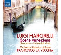 Luigi Mancinelli Luigi Mancinelli: Scene Veneziane (CD) Album (US IMPORT)