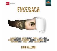Luigi Palombi – Fake Bach: A Journey into Bach arrangements