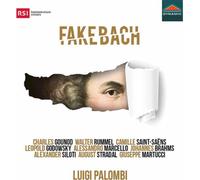 Luigi Palombi – Fake Bach: A Journey into Bach arrangements