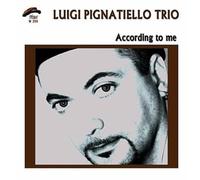 Luigi Pignatiello - According to Me Guitar Trio