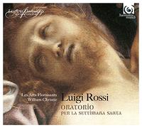 ロッシ : 聖週間のためのオラトリオ (Luigi Rossi : Oratorio ~ Per La Settimana Santa / Les Arts Florissants | William Christie) [輸入盤] [日本語帯・解説付]