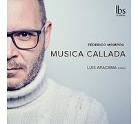 Luis Aracama - Federico Mompou: Musica Callada