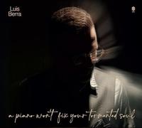 Luis Berra - A piano won't fix your broken soul