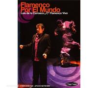 Luis de La Carrasca: Flamenco por el Mundo