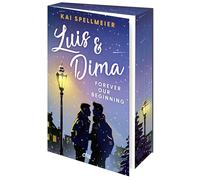 Luis & Dima - Forever our beginning: Eine authentische Own-Voice-Weihnachtsromance über Selbstfindung und die große Liebe ab 14 (Erstauflage exklusiv mit Farbschnitt und Pageoverlay)