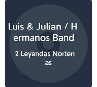 Luis & Julian & Hermanos Banda De Salamanca - 2 Leyendas Nortenas