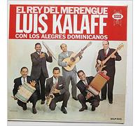 Luis Kalaff Con Los Alegres Dominicanos - El Rey Del Merengue