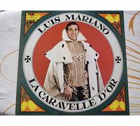 Luis Mariano - Disque Vinyle LP 33 tours - Pathe Marconi C 064-10671 - Luis Mariano - "La Caravelle d'Or" - Soleil, Je serai Reine, La Caravelle d'Or, Cette nuit je veux chanter, Un vrai mariage d'amour, Lisbonne, Bandeirantes, De la haine à l'amour, Le truc, Une valse dans la nuit, Pour les gueux et pour le Roi, Ou es-tu mon amour, Le mal-aimé, Marianinha