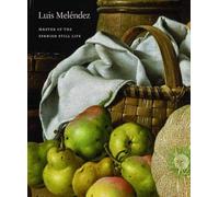 Luis Melendez - Master of the Spanish Still Life