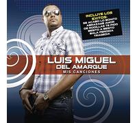 Luis Miguel Del Amargue - Mis Canciones