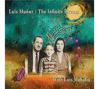 Luis Munoz - The Infinite Dream (feat. Lois Mahalia)