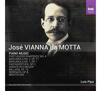 Luis Pipa - José Vianna da Motta: Piano Music