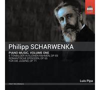 Luis Pipa - Scharwenka: Piano Music Vol 1