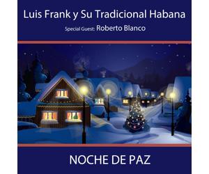 Luis & Tradicional Habana Frank - Noche de Paz