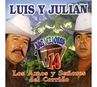 Luis Y Julian - Los Amos Y Senores Del Corrido