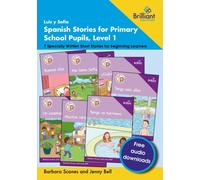 Luis y SofIa Spanish Stories for Primary School Pupils, Level 1 : 7 Specially Written Short Stories for Beginning Learners