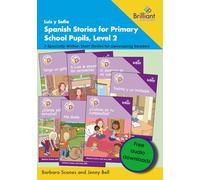 Luis y Sofía Spanish Stories for Primary School Pupils, Level 2: 7 Specially Written Short Stories for Developing Readers