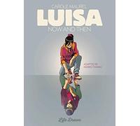 Luisa Now And Then by Maurel & Carole