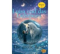 Luisa und das Lichtpony: Die große Reise