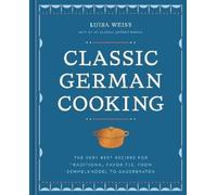 Luisa Weiss Classic German Cooking (Hardback) (US IMPORT)