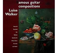 Luise Walker , Ludovico Roncalli , Domenico Scarlatti , Fernando Sor , Guido Santórsola , Heitor Villa-Lobos , Federico Moreno Torroba , Jan Anton Van Hoek - Famous Guitar Compositions - Supraphon - SUA 10437