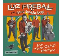 Luiz Fireball & the Good Lookin' Boys - All That Crazy Rhythm [VINYL]