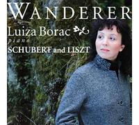 Luiza Borac - Wanderer: works by Liszt and Schubert