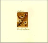 Luka Bloom - Before Sleep Comes [German Import]