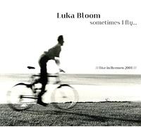 Luka Bloom - Sometimes I Fly